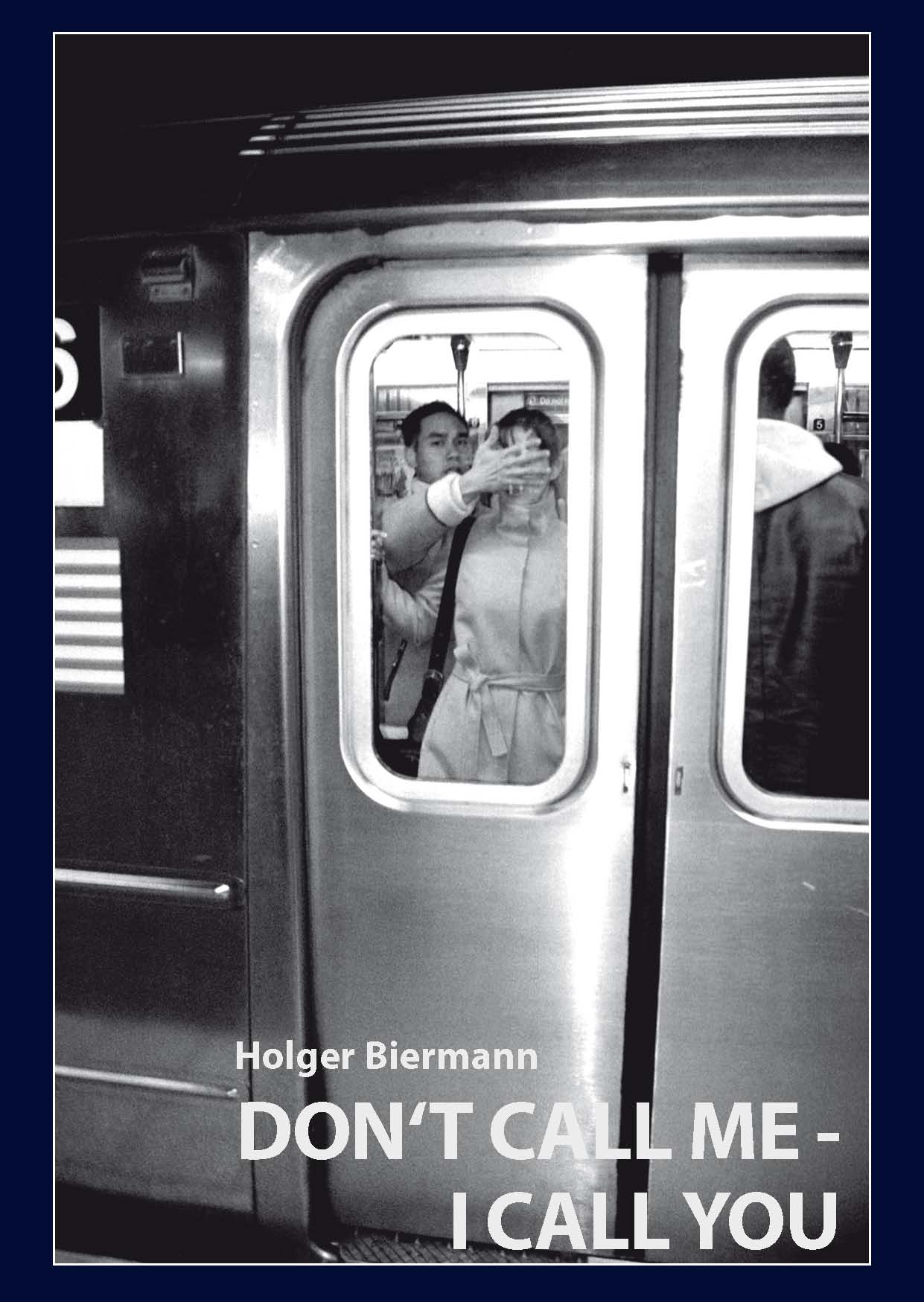 Holger Biermann – Don’t call me - I call You